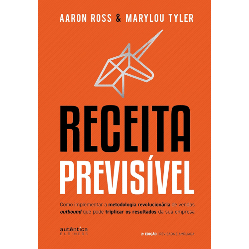 Receita Previsível - Metodologia de vendas para triplicar os resultados da sua empresa - Zentter